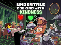                                                                     UnderTale Cooking with Kindness ﺔﺒﻌﻟ