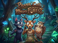                                                                     Prank Call - 99 Nights In The Forest ﺔﺒﻌﻟ