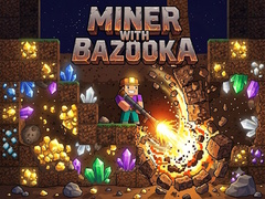                                                                     Miner with bazooka ﺔﺒﻌﻟ