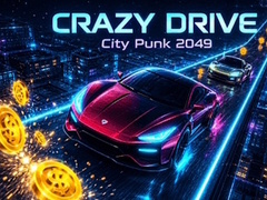                                                                     Crazy Drive: City Punk 2049 ﺔﺒﻌﻟ