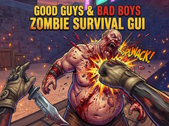                                                                    Good Guys & Bad Boys Zombie Survival GUI ﺔﺒﻌﻟ