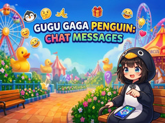                                                                     Gugu Gaga Penguin: Chat Messages ﺔﺒﻌﻟ