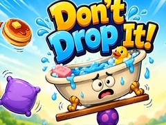                                                                     Don't Drop It ﺔﺒﻌﻟ