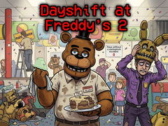                                                                     Dayshift at Freddy’s 2 ﺔﺒﻌﻟ