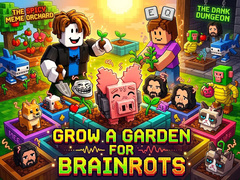                                                                     Grow a garden for Brainrots ﺔﺒﻌﻟ