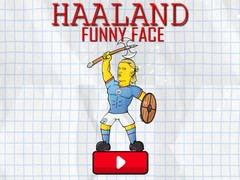                                                                     Haaland Funny Face ﺔﺒﻌﻟ