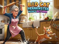                                                                     Bad Cat Prankster Mom's Return ﺔﺒﻌﻟ