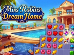                                                                     Miss Robins Dream Home ﺔﺒﻌﻟ