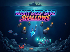                                                                     Night Deep Dive Shallows ﺔﺒﻌﻟ