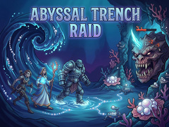                                                                     Abyssal Trench Raid ﺔﺒﻌﻟ