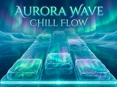                                                                     Aurora Wave Chill Flow ﺔﺒﻌﻟ