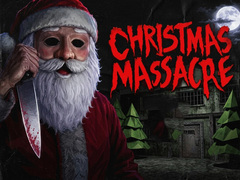                                                                     Christmas Massacre ﺔﺒﻌﻟ