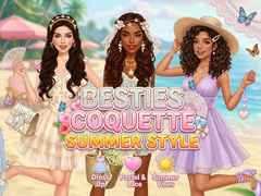                                                                     Besties Coquette Summer Style ﺔﺒﻌﻟ