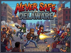                                                                     Never Safe in Delaware ﺔﺒﻌﻟ