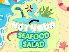                                                                     Not Your Seafood Salad ﺔﺒﻌﻟ