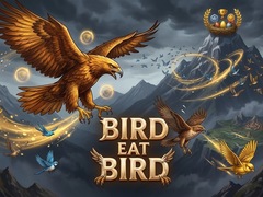                                                                     Bird Eat Bird ﺔﺒﻌﻟ