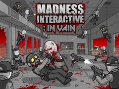                                                                     Madness Interactive: In Vain ﺔﺒﻌﻟ