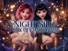                                                                     Night Silk Dark City Fashionistas ﺔﺒﻌﻟ