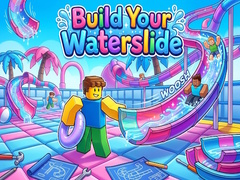                                                                     Build Your Waterslide ﺔﺒﻌﻟ