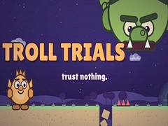                                                                     Troll Trials ﺔﺒﻌﻟ