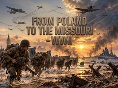                                                                     From Poland to the Missouri - WWII ﺔﺒﻌﻟ