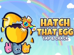                                                                    Hatch That Egg Tap & Crack ﺔﺒﻌﻟ