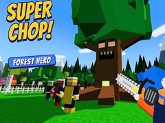                                                                     Super Chop! Forest Hero ﺔﺒﻌﻟ