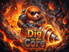                                                                     Dig to the Core ﺔﺒﻌﻟ