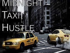                                                                     Midnight Taxi Hustle ﺔﺒﻌﻟ