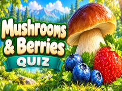                                                                     Mushrooms & Berries Quiz ﺔﺒﻌﻟ