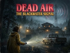                                                                     Dead Air - The Blackwater Signal ﺔﺒﻌﻟ