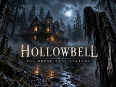                                                                     Hollowbell - The House that Listens ﺔﺒﻌﻟ
