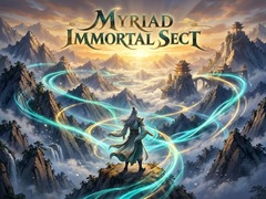                                                                     Myriad Immortal Sect ﺔﺒﻌﻟ