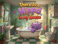                                                                     There Is a Hippo in My House ﺔﺒﻌﻟ