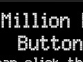                                                                    The million dollar button  ﺔﺒﻌﻟ